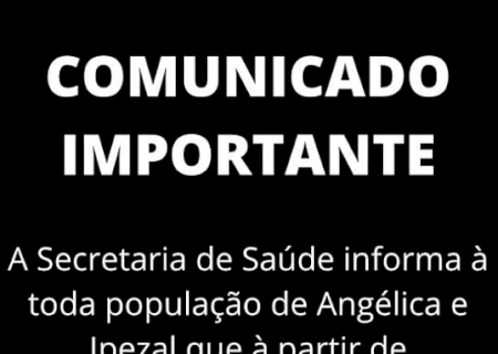 ANGÉLICA: Para utilizar os serviços da saúde do município, cidadão precisa ter tomado as duas doses contra Covid-19