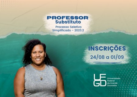UFGD lança processo seletivo para contratação imediata e cadastro de reserva de professores substitutos