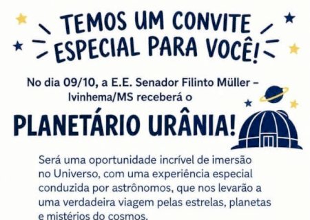 Escola Filinto Müller recebe Planetário Urânia no dia 9 de outubro